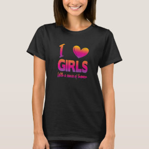 Camiseta Eu coração garotas com senso de humor