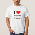 Camiseta Eu coração Turfwn Science<br><div class="desc">Eu coração Turfwn Science</div>