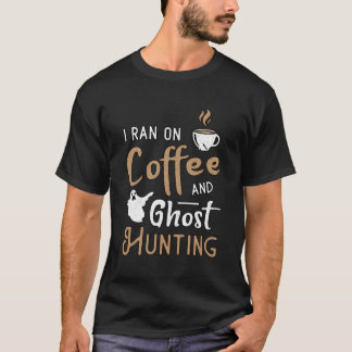 Camiseta Eu Corri No Café E Fantasma Caçando Fantasma Paran