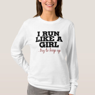 Camiseta Eu corro como uma garota tentando me manter