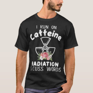 Camiseta Eu Corro Em Cafein Radiation Cuss Palavras Radiolo