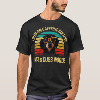 Camiseta Eu Corro Em Caffeine Dachshund Hair Cuss Palavras