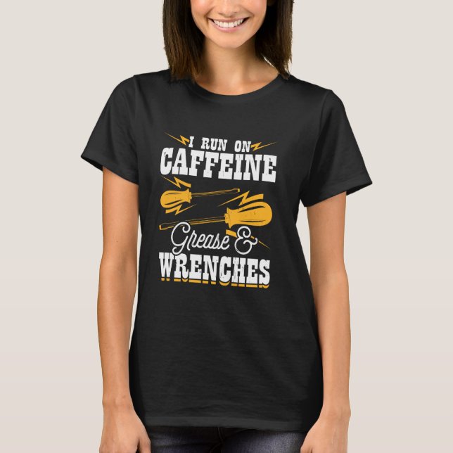 Camiseta Eu corro em Caffeine Grease e Wrenches (Frente)