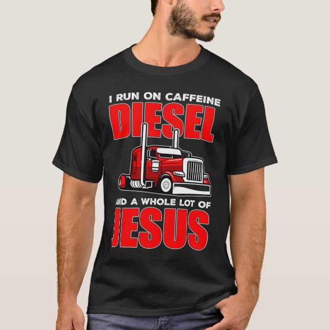 Camiseta Eu corro em Diesel e Jesus Christian Truck Driver (Frente)