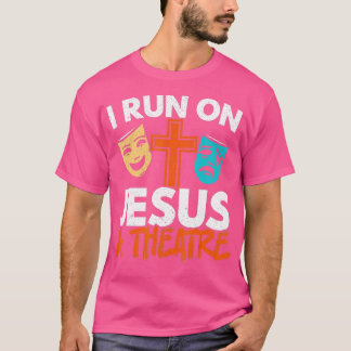 Camiseta Eu Corro Em Jesus E Teatro Na Broadway Christian B