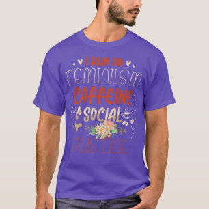Camiseta Eu Corro Na Cafeína Feminismo E Na Justiça Social 