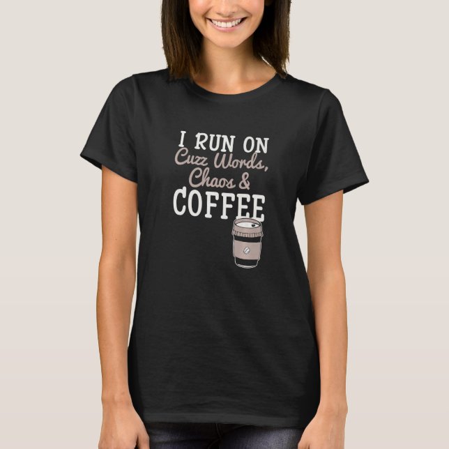Camiseta Eu Corro Nas Palavras Cusas Coffee Caffeine Addict (Frente)