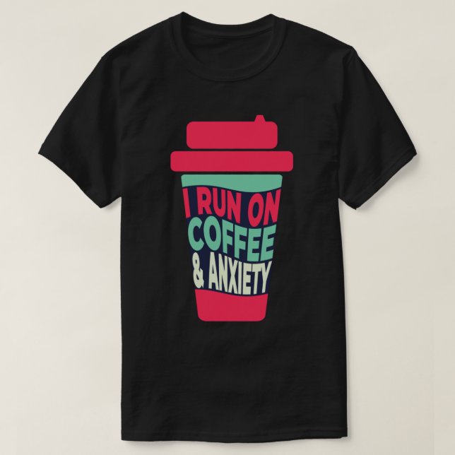 Camiseta Eu corro no café e ansiedade (Frente do Design)