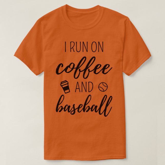 Camiseta Eu Corro No Café E No Baseball II (Frente do Design)