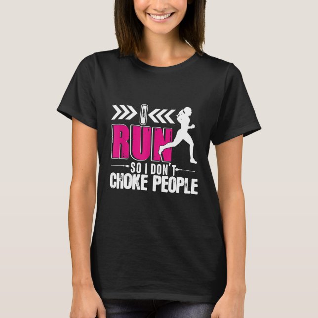 Camiseta Eu corro para que eu não engasgue Pessoas moças de (Frente)