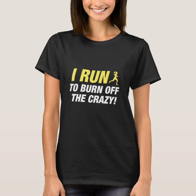 Camiseta Eu Corro Para Queimar A Louca (Frente)