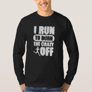 Camiseta Eu Corro Para Queimar A Maluca Corrida Da Maratona