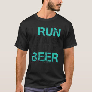 Camiseta Eu Corro Porque Eu Gosto Muito De Cerveja Engraçad