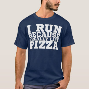 Camiseta Eu Corro Porque Eu Gosto Muito De Pizza1360