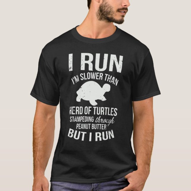 Camiseta Eu corro sou mais lento que tartarugas correndo (Frente)