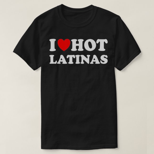 Camiseta Eu Corto Latinas Quentes Eu Amo Latinas Quentes  (Frente do Design)