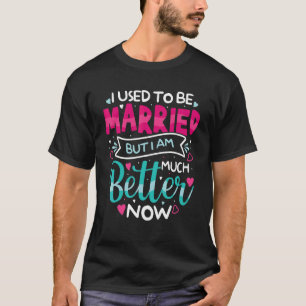 Camiseta Eu Costumava Ser Casado, Mas Divorciado Divórcio F