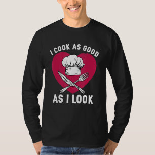 Camiseta Eu Cozinho Tão Bem Quanto Eu Procuro Chef Cozinhar