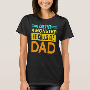 Camiseta Eu Criei Um Monstro Que Ele Me Chama De Pai Pai Pa