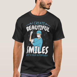 Camiseta Eu Crio Bons Sorrisos Qual é o seu Superpoder D