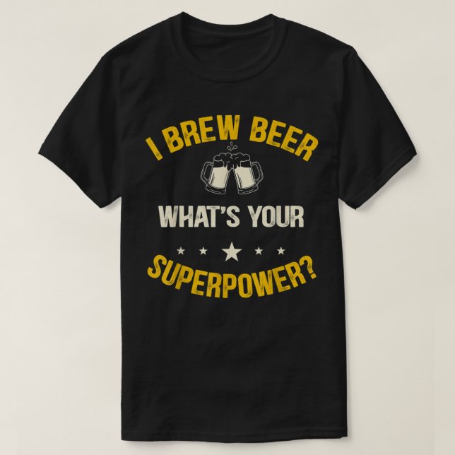 Camiseta Eu crio cerveja, o que é a sua super poderosa T-Sh (Frente do Design)