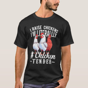 Camiseta Eu Crio Galinhas Eu Sou Literalmente um Amansador 