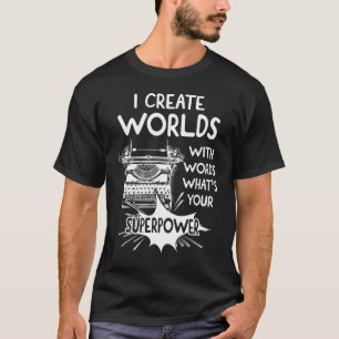 Camiseta Eu Crio mundos com palavras Qual é a sua superpotê