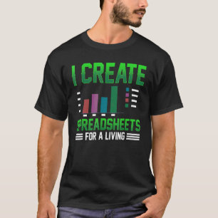 Camiseta Eu Crio Planilhas Para Uma Mesa De Trabalho Viva