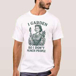 Camiseta Eu Cuido do Jardim para Não Dar Socos nas Pessoas
