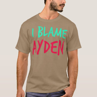 Camiseta Eu Culpo Ayden Amigos Primeiro Nome Buddy Apelido 