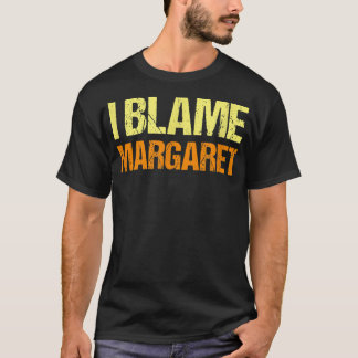 Camiseta Eu Culpo Margaret Engraçado Amigos Humor Amigo Sab