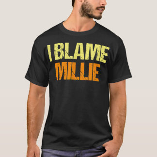 Camiseta Eu Culpo Millie Amigos Engraçados Humor Amigo Sabe