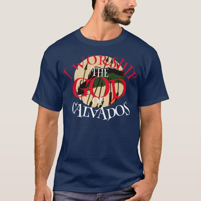CAMISETA EU CULTO O DEUS DE CALVADOS NORMANDY FRANÇA (Frente)