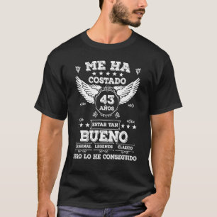 Camiseta Eu Custa 43 Anos E É Tão Bom 43 Aniversário