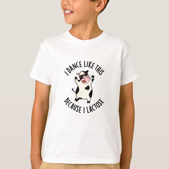 Camiseta Eu Danço Assim Porque Eu Lactose Vaca Engraçada (Frente)