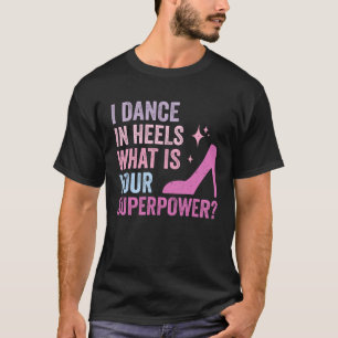 Camiseta Eu Danço Em Heels Dançando Em Salão