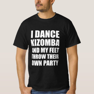 Camiseta Eu danço kizomba e os meus pés atiram o seu própri