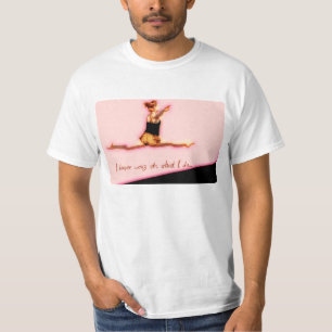 Camiseta Eu danço o cuz seu o que eu faço