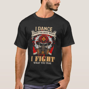 Camiseta Eu Danço Onde O Diabo Caminha Eu Luto Com O Que Vo