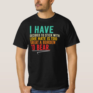 Camiseta Eu Decidi Ficar Com o Amor