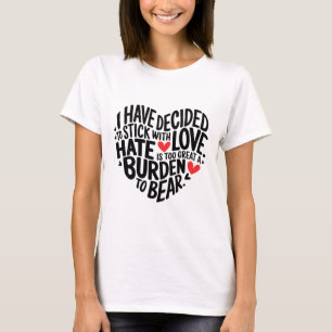 Camiseta Eu Decidi Ficar Com o Amor _1