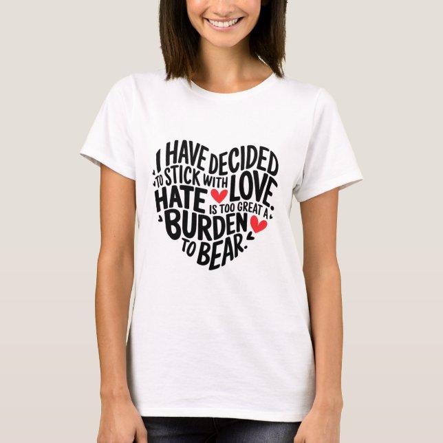 Camiseta Eu Decidi Ficar Com o Amor _1 (Frente)