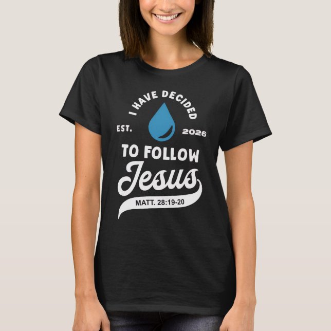 Camiseta Eu Decidi Seguir a Jesus Batismo 2026 (Frente)