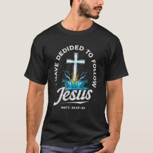 Camiseta Eu Decidi Seguir Jesus Batizado De Cristão