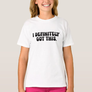 Camiseta Eu definitivamente tenho essa citação de motivação