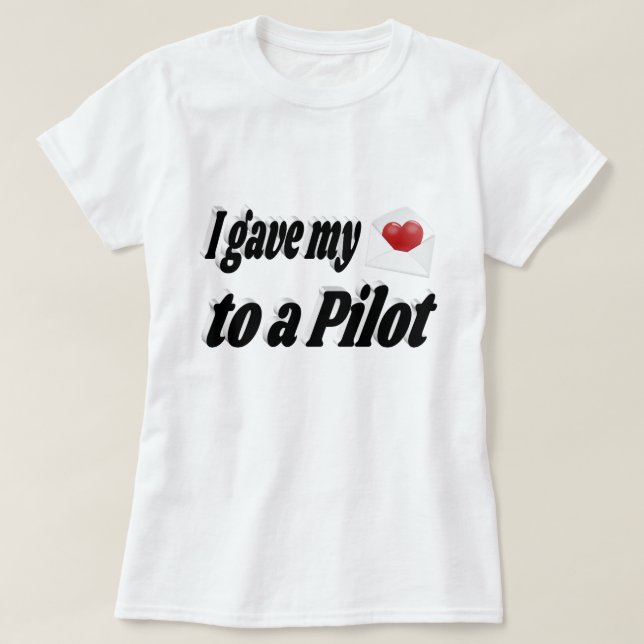 Camiseta Eu dei meu coração a um piloto (Frente do Design)
