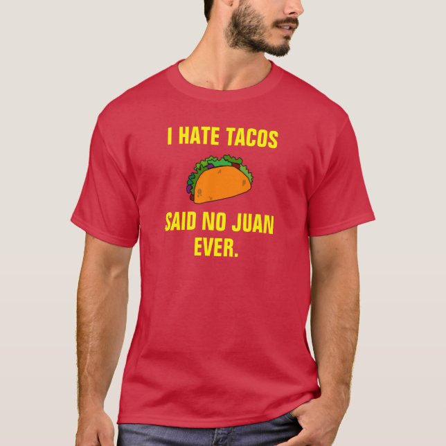 Camiseta Eu deio o tacos não disse nenhum Juan nunca (Frente)