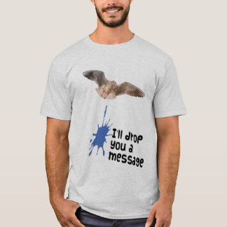 Camiseta Eu deixá-lo-ei cair uma gaivota da mensagem