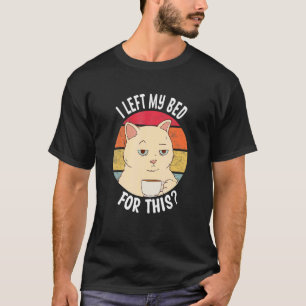 Camiseta Eu Deixei Minha Cama Pelo Seu Gato de Café