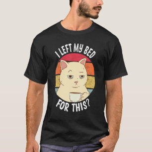 Camiseta Eu Deixei Minha Cama Por Este Gato de Café